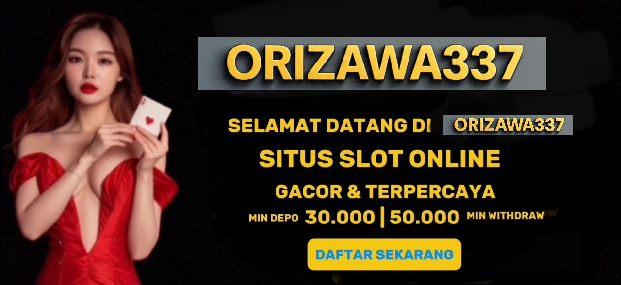 SELAMAT DATANG DI ORIZAWA337